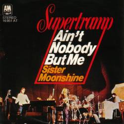 Supertramp : Ain't Nobody But Me